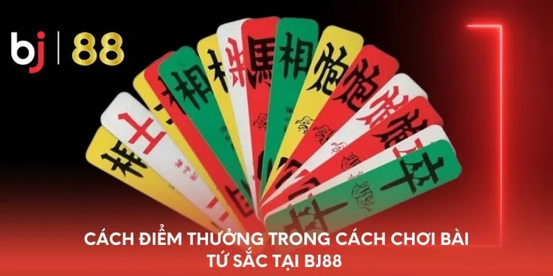 cach-diem-thuong-trong-cach-choi-bai-tu-sac-tai-bj88