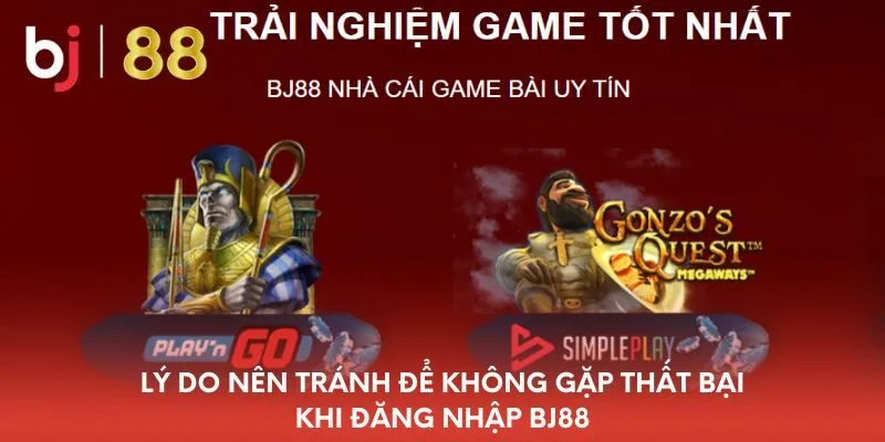 ly-do-nen-tranh-de-khong-gap-that-bai-khi-dang-nhap-bj88